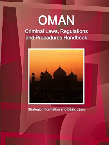 Oman Criminal Laws, Regulations And Procedures Handbook Strategic Information,  [Paperback]