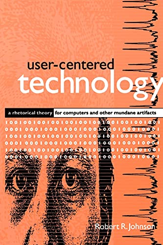 User-Centered Technology (suny Series, Studies In Scientific & Technical Communi [Paperback]