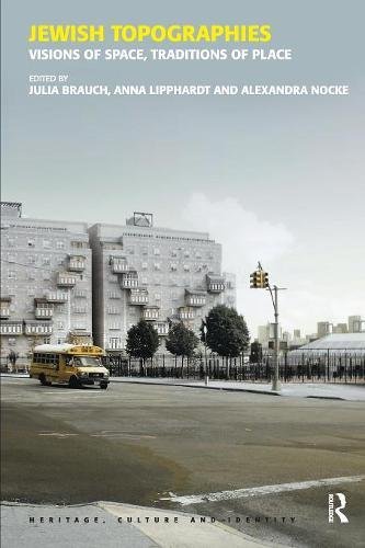 Jewish Topographies  Visions of Space, Traditions of Place [Paperback]