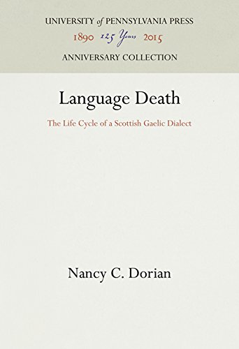 Language Death  The Life Cycle of a Scottish Gaelic Dialect [Hardcover]