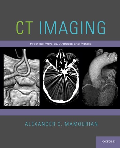 CT Imaging Practical Physics, Artifacts, and Pitfalls [Paperback]