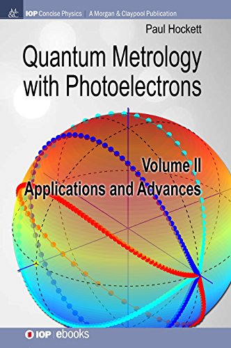 Quantum Metrology with Photoelectrons Volume II Applications and Advances [Hardcover]