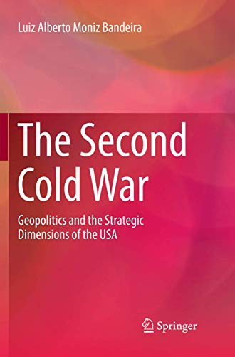 The Second Cold War Geopolitics and the Strategic Dimensions of the USA [Paperback]