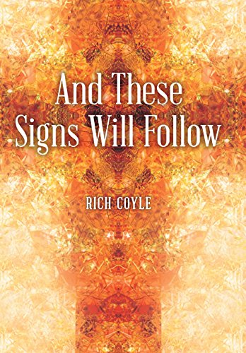 And These Signs Will Follow [Hardcover]
