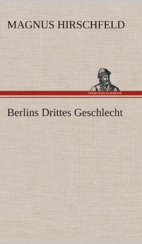 Berlins Drittes Geschlecht [Hardcover]