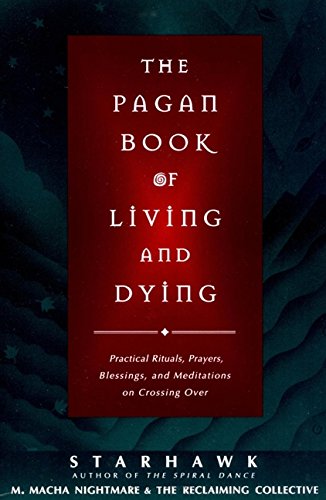 The Pagan Book of Living and Dying T/K [Paperback]