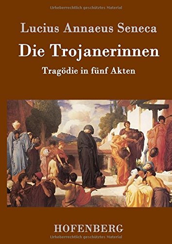 Die Trojanerinnen (german Edition) [Hardcover]