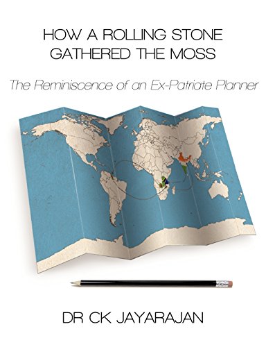 How a Rolling Stone Gathered the Moss  Reminiscence of an Ex-Patriate Planner [Paperback]