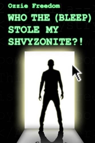 Who the (Bleep) Stole My Shvyzonite [Paperback]