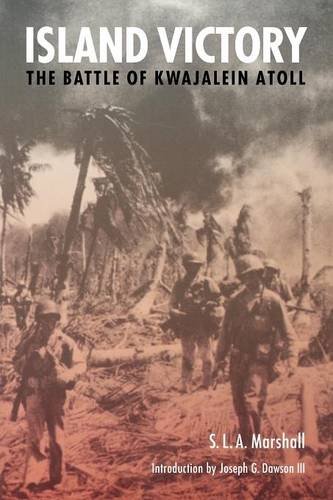 Island Victory The Battle Of Kwajalein Atoll (world War Ii) [Paperback]