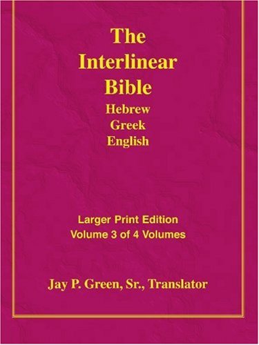 Larger Print Interlinear Hebrew Greek English Bible, Volume 3 Of 4 Volumes [Paperback]