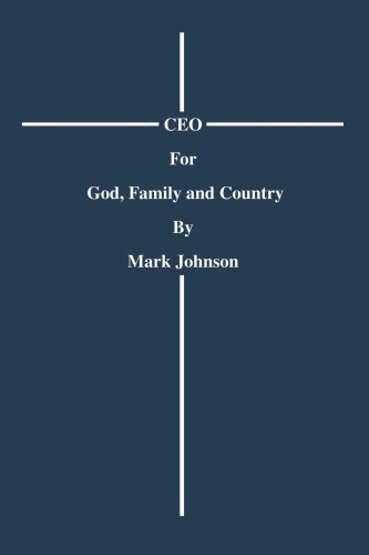 CEO for God, Family and Country [Paperback]