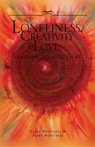 Loneliness, Creativity & Love Awakening Meanings In Life [Paperback]