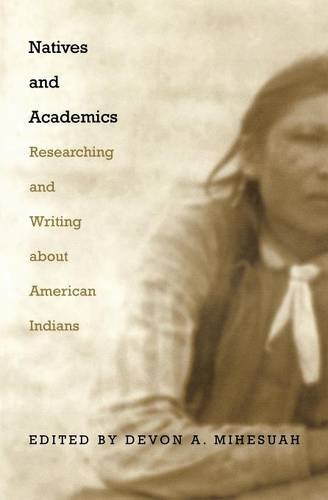 Natives And Academics Researching And Writing About American Indians [Paperback]