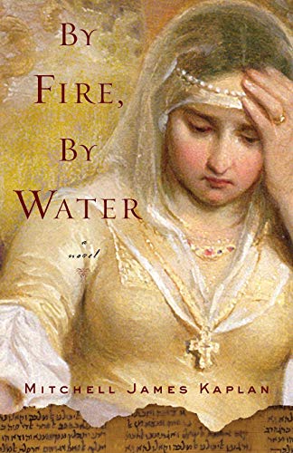 By Fire, By Water A Novel [Paperback]