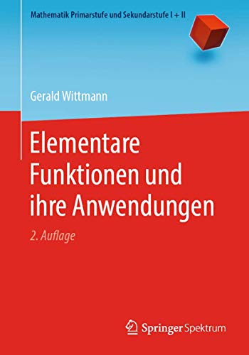 Elementare Funktionen und ihre Anwendungen [Paperback]