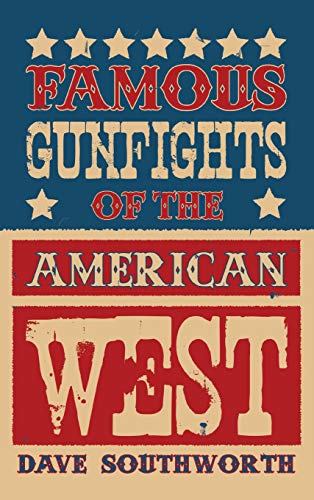 Famous Gunfights of the American West [Hardcover]