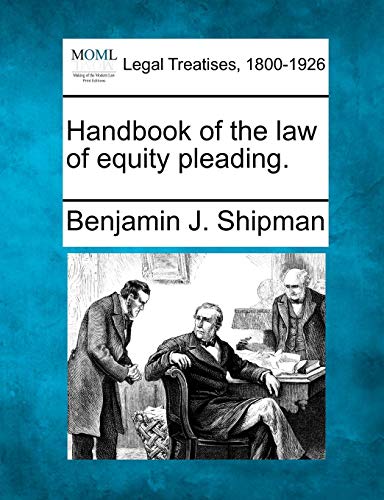 Handbook Of The Law Of Equity Pleading. [Paperback]