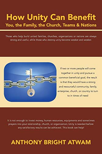 How Unity Can Benefit  You, the Family, the Church, Teams and Nations [Paperback]