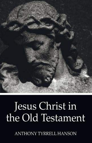 Jesus Christ in the Old Testament [Paperback]