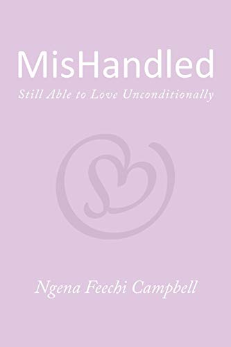 MisHandled  Still Able to Love Unconditionally [Paperback]