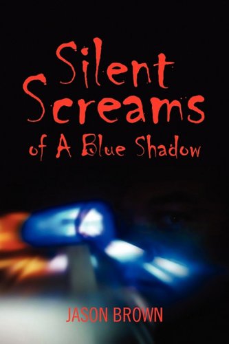 Silent Screams of a Blue Shadow [Paperback]