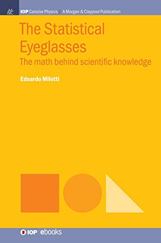 Statistical Eyeglasses  The Math Behind Scientific Knowledge [Hardcover]