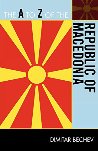 The A to Z of the Republic of Macedonia [Paperback]