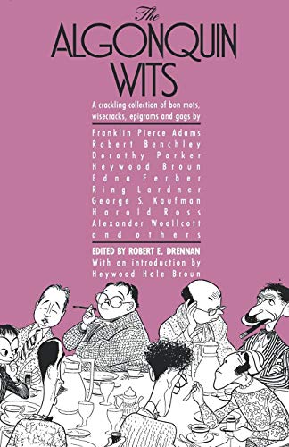 The Algonquin Wits Bon Mots, Wisecracks, Epigrams and Gags [Paperback]