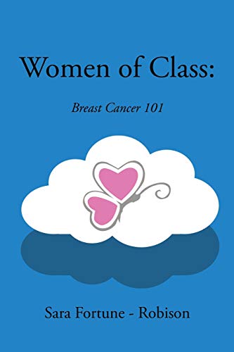 Women of Class  Breast Cancer 101 [Paperback]