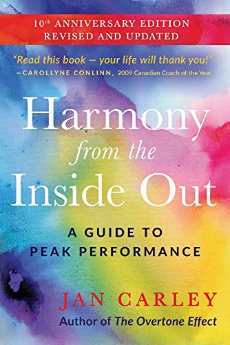 Harmony from the Inside Out  A Guide to Peak Performance [Paperback]