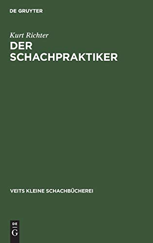 Schachpraktiker  Ein Wegweiser F. Lernende [Hardcover]