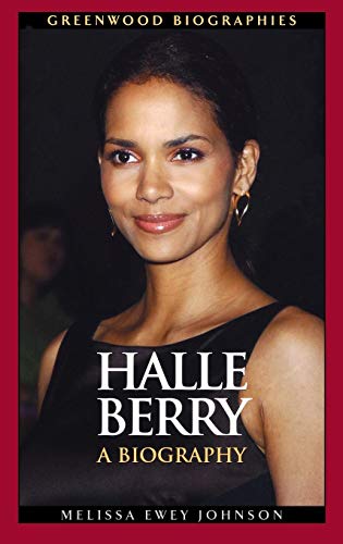 Halle Berry A Biography (greenwood Biographies) [Hardcover]