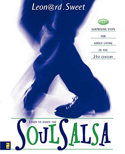 Soulsalsa 17 Surprising Steps for Godly Living in the 21st Century [Paperback]