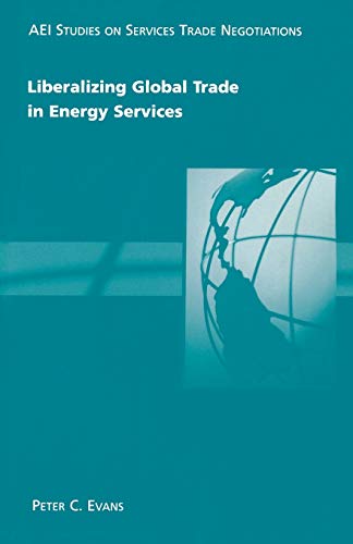 Liberalizing Global Trade in Energy Services [Paperback]