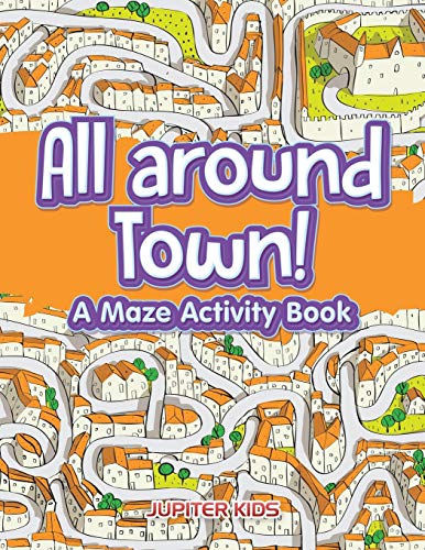 All Around Town a Maze Activity Book [Paperback]