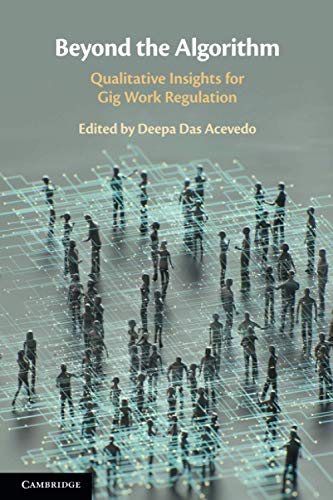 Beyond the Algorithm Qualitative Insights for Gig Work Regulation [Paperback]