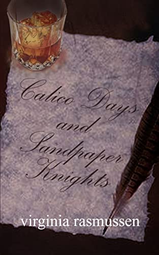 Calico Days and Sandpaper Knights [Paperback]
