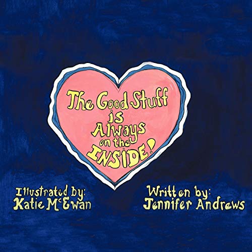 Good Stuff Is Always on the Inside [Paperback]