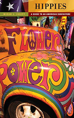 Hippies A Guide to an American Subculture [Hardcover]