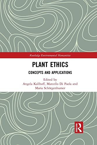 Plant Ethics Concepts and Applications [Paperback]