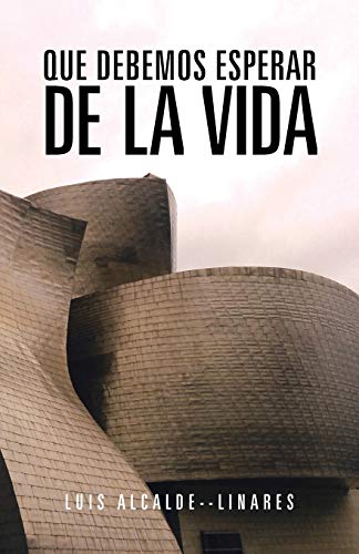 Que Debemos Esperar de la Vida [Paperback]