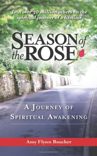 Season Of The Rose A Journey Of Spiritual Awakening [Paperback]