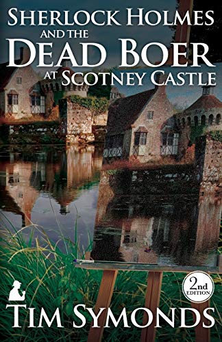 Sherlock Holmes And The Dead Boer At Scotney Castle 2nd Edition [Paperback]