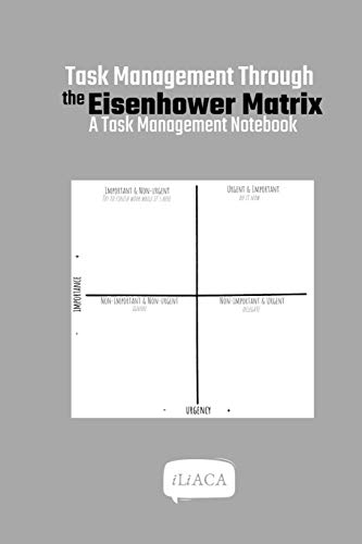 Task Management Through the Eisenhower Matrix [Paperback]