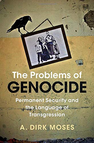 The Problems of Genocide Permanent Security and the Language of Transgression [Hardcover]