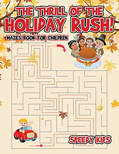 Thrill of the Holiday Rush  Mazes Book for Children [Paperback]