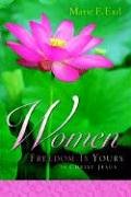 Women Freedom Is Yours [Paperback]