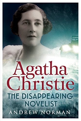 Agatha Christie The Disappearing Novelist [Paperback]