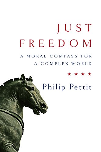 Just Freedom A Moral Compass for a Complex World [Paperback]